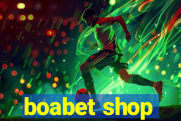 boabet shop